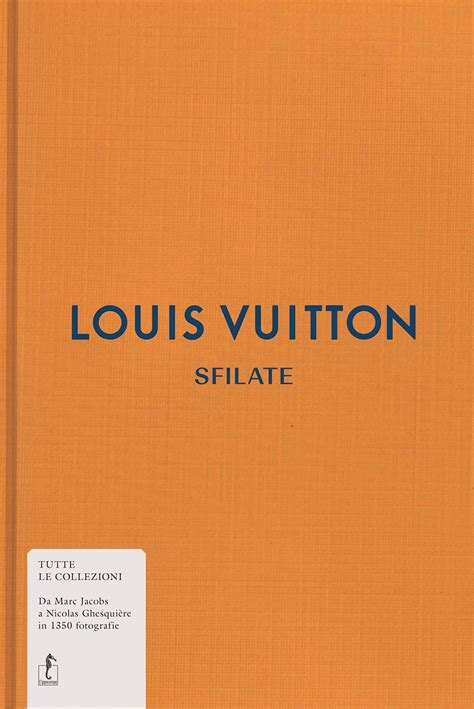 Louis Vuitton. Sfilate. Tutte le collezioni Copertina .